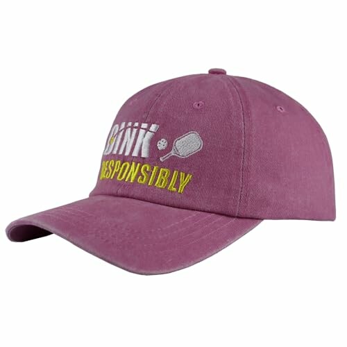 Pink baseball cap with 'drink responsibly' text