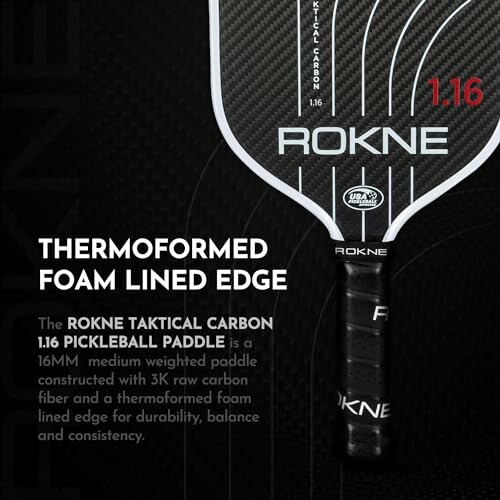 ROKNE Taktical Carbon 1.16 pickleball paddle with foam lined edge.