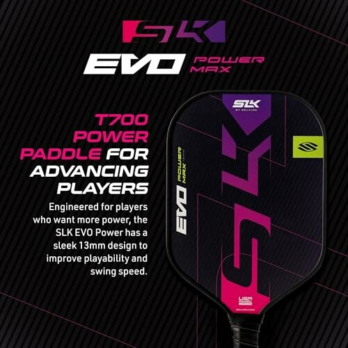 SLK EVO Power Max paddle for advancing players with sleek 13mm design.